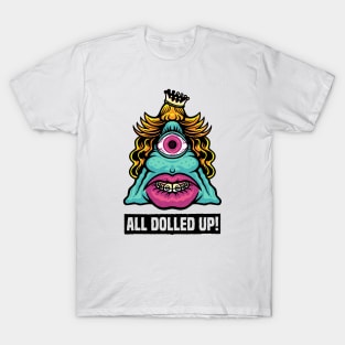 All Dolled Up! T-Shirt